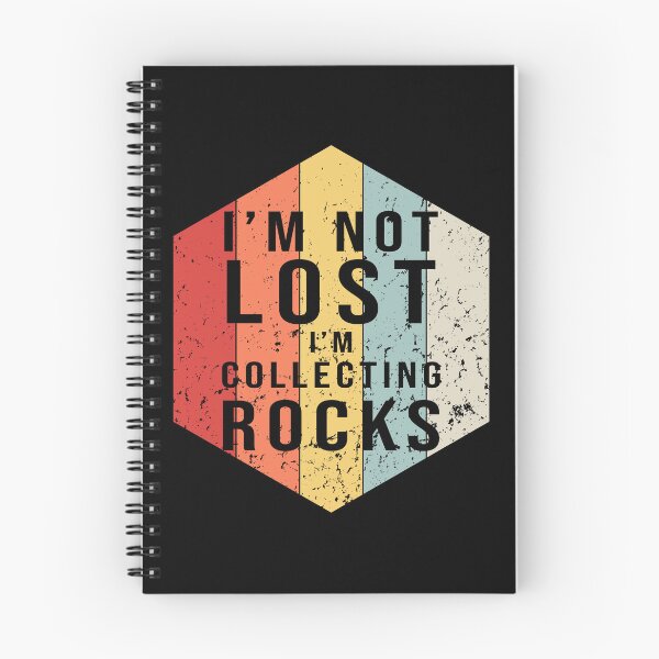 Item preview, I'm  Not Lost I'm Collecting Rocks `| Mineral Gems and Crystal Rock Collector  designed and sold by NewDayDesigns.