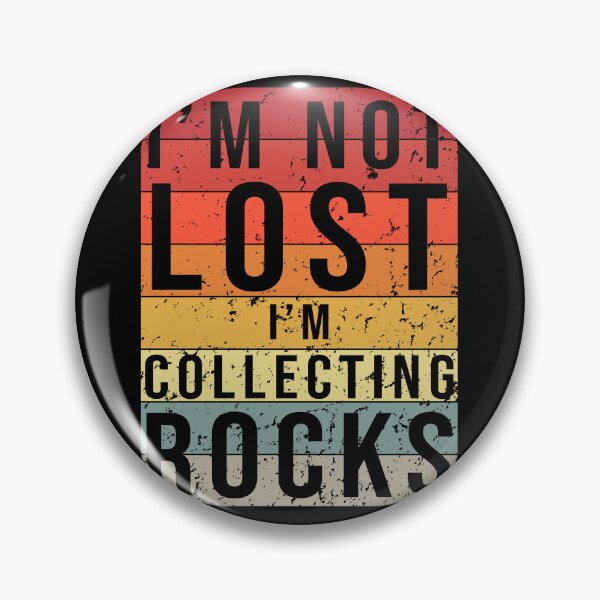 Item preview, I'm  Not Lost I'm Collecting Rocks -  Mineral Gems and Crystal Rock Collector  designed and sold by NewDayDesigns.