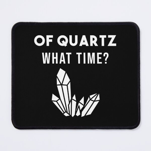 Item preview, Of Quartz funny Geologist Quote -  Mineral Gems and Crystal Rock Collector  designed and sold by NewDayDesigns.