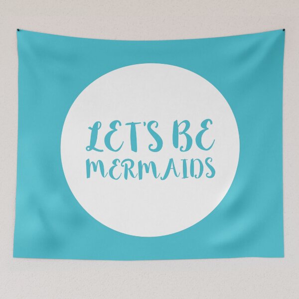 Item preview, Let's Be Mermaids Funny Quote designed and sold by quarantine81.