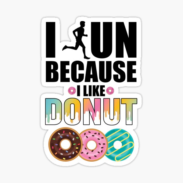 Irun, weil ich Donuts mag Sticker