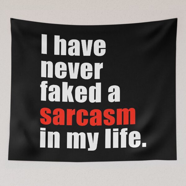 Item preview, I have never faked a sarcasm in my life. designed and sold by limitlezz.