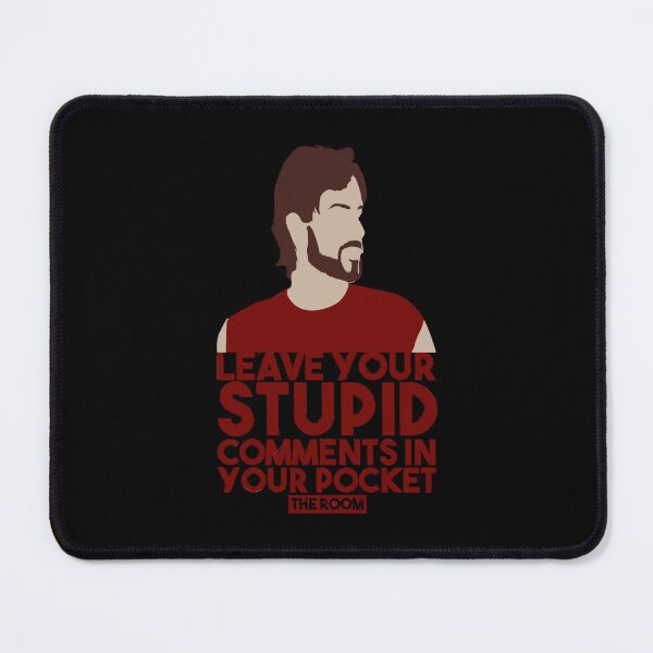 Item preview, Leave Your Stupid Comments In Your Pocket designed and sold by MarenKirk.
