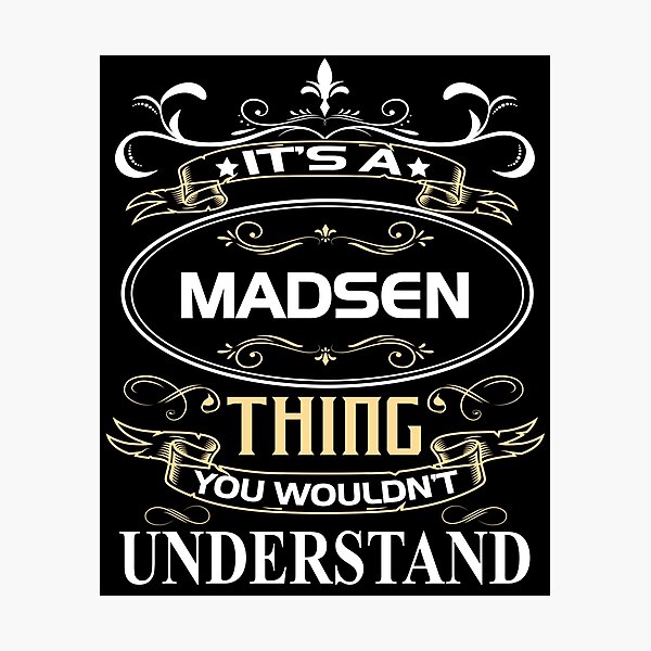 Item preview, Madsen Name Shirt It's A Madsen Thing You Wouldn't Understand designed and sold by SkyeDang.