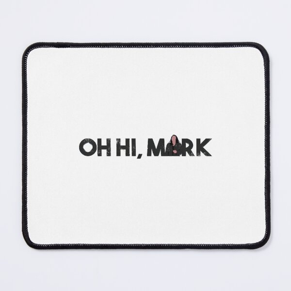 Item preview, Oh Hi, Mark designed and sold by MarenKirk.