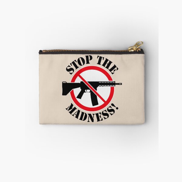 Item preview, Stop The Madness! (Gun Reform / No Weapons / 3C) designed and sold by MrFaulbaum.