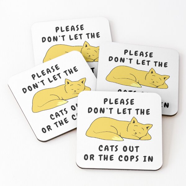 Item preview, Don't Let The Cats Out Or The Cops In - Cute sleeping cat designed and sold by Smartmerch99.