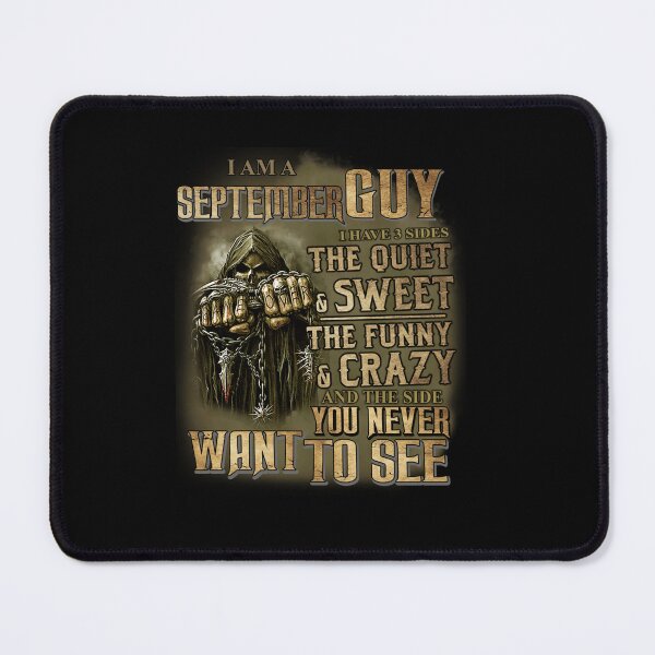 Item preview, I M A SEPTEMBER GUY I HAVE 3 SIDES BORN IN SEPTEMBER designed and sold by sobriowslen.