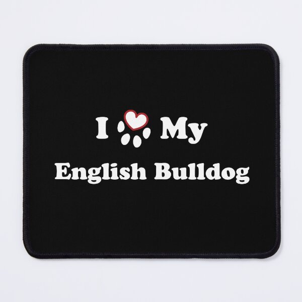 Item preview, I Love My English Bulldog designed and sold by SubtleSplit.