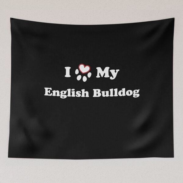 Item preview, I Love My English Bulldog designed and sold by SubtleSplit.