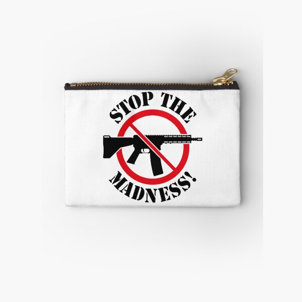 Item preview, Stop The Madness! (Gun Reform / No Weapons / 2C) designed and sold by MrFaulbaum.