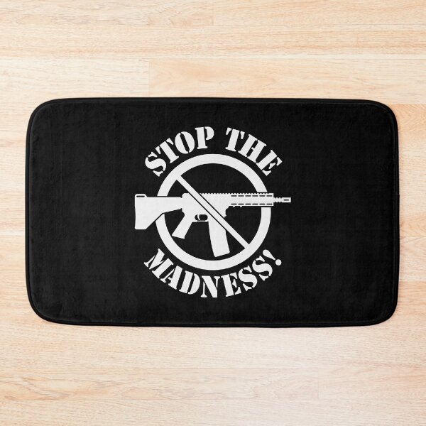 Item preview, Stop The Madness! (Gun Reform / No Weapons / White) designed and sold by MrFaulbaum.