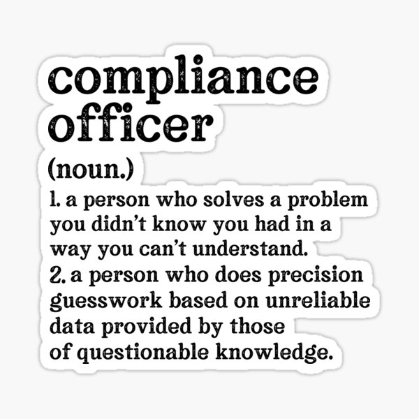Vista previa del artículo con la obra «Definición de Oficial de Cumplimiento: Una persona que hace conjeturas precisas basadas en datos poco confiables proporcionados por personas con conocimientos cuestionables.», diseñado y vendido por TeesYouWant.