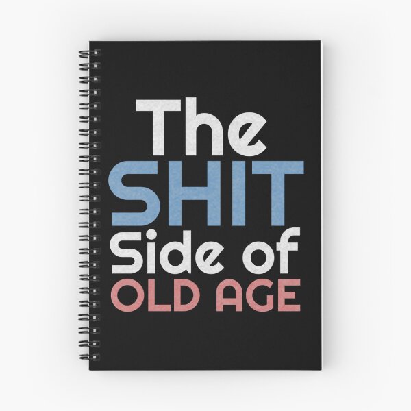 Item preview, FUNNY SHIT SIDE OF OLD AGE SARCASTIC GIFT designed and sold by sobriowslen.