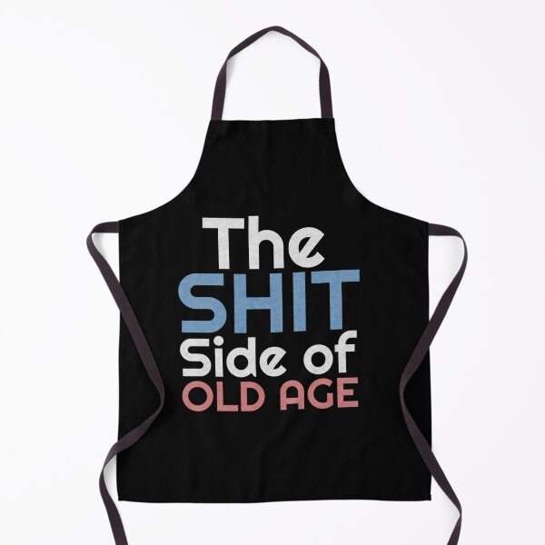 Item preview, FUNNY SHIT SIDE OF OLD AGE SARCASTIC GIFT designed and sold by sobriowslen.