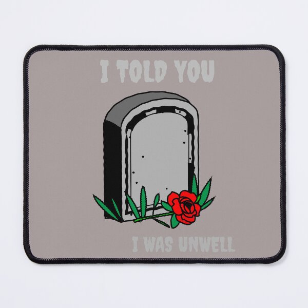 Item preview, funny gravestone,"I told you I was unwell" designed and sold by ydsdesigns.