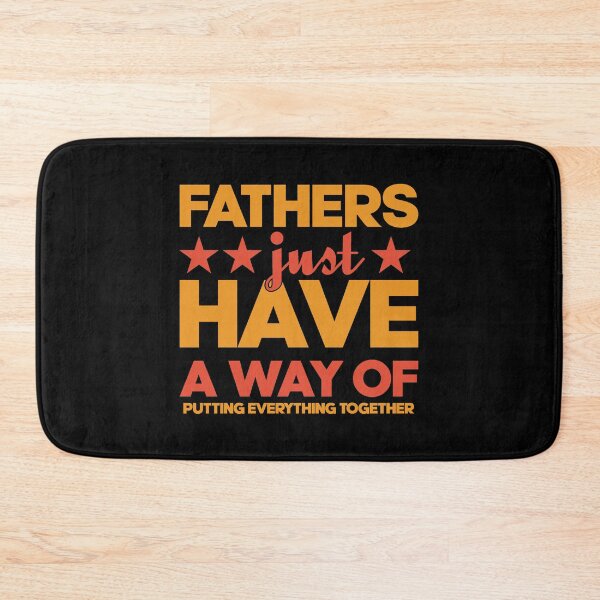 Item preview, Fathers Just Have A Way Of Putting Everything Together - Great Saying Quote Tee Design Gift Idea for Dads, parents in Father's day Birthdays designed and sold by Prince - Bestseller ★★★★★.