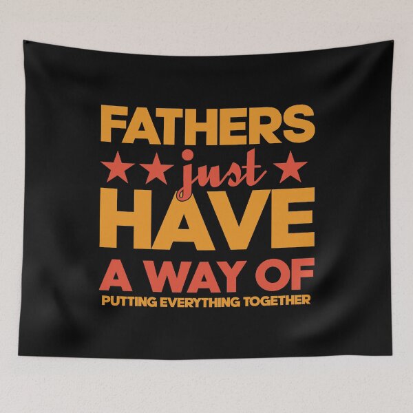 Item preview, Fathers Just Have A Way Of Putting Everything Together - Great Saying Quote Tee Design Gift Idea for Dads, parents in Father's day Birthdays designed and sold by Prince - Bestseller ★★★★★.