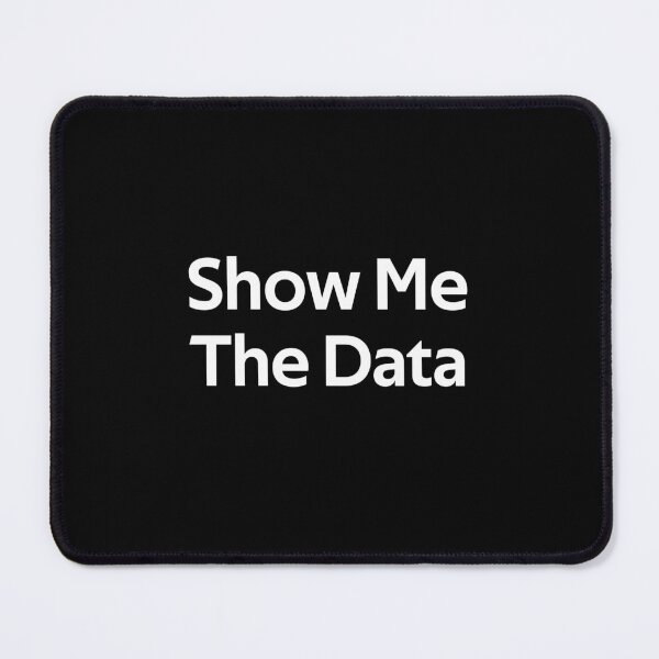 Item preview, Show Me The Data Funny Lover Birthday gifts designed and sold by rachidhaz.