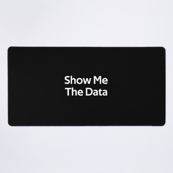 Item preview, Show Me The Data Funny Lover Birthday gifts designed and sold by rachidhaz.