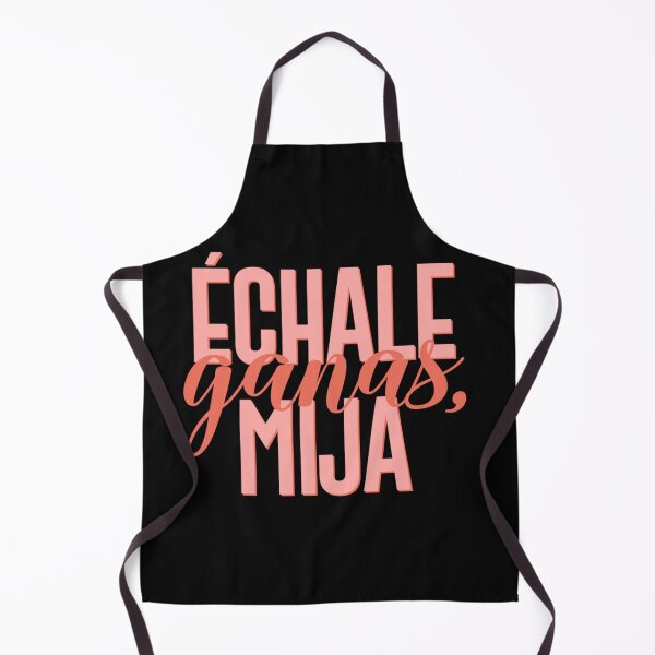 Item preview, Échale Ganas Mija designed and sold by HanniBinder.