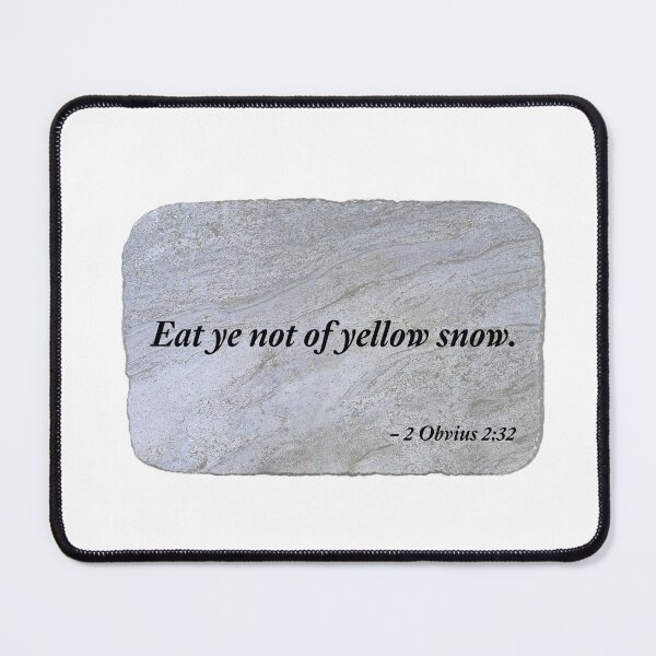 Item preview, Eat ye not of yellow snow. designed and sold by Chemobius.