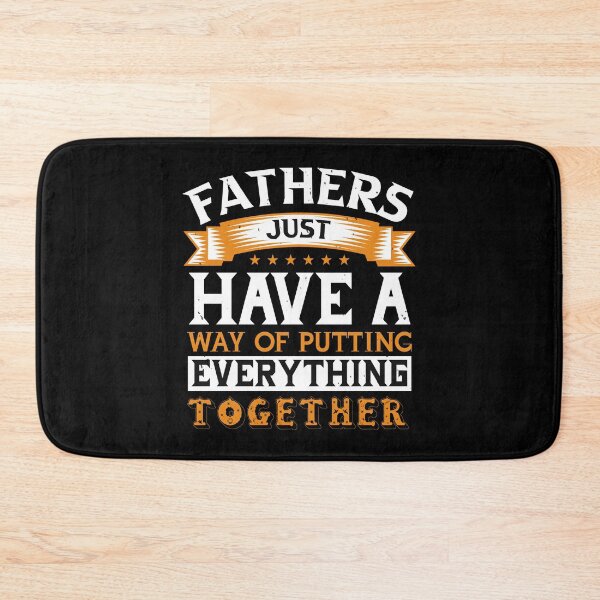 Item preview, Fathers Just Have A Way Of Putting Everything Together - Great Saying Quote Tee Design Gift Idea for Dads, parents in Father's day Birthdays designed and sold by Prince - Bestseller ★★★★★.