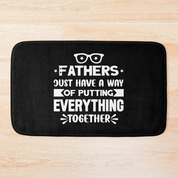 Item preview, Fathers Just Have A Way Of Putting Everything Together - Great Saying Quote Tee Design Gift Idea for Dads, parents in Father's day Birthdays designed and sold by Prince - Bestseller ★★★★★.