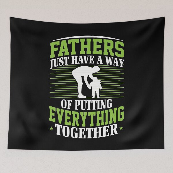 Item preview, Fathers Just Have A Way Of Putting Everything Together - Great Saying Quote Tee Design Gift Idea for Dads, parents in Father's day Birthdays designed and sold by Prince - Bestseller ★★★★★.