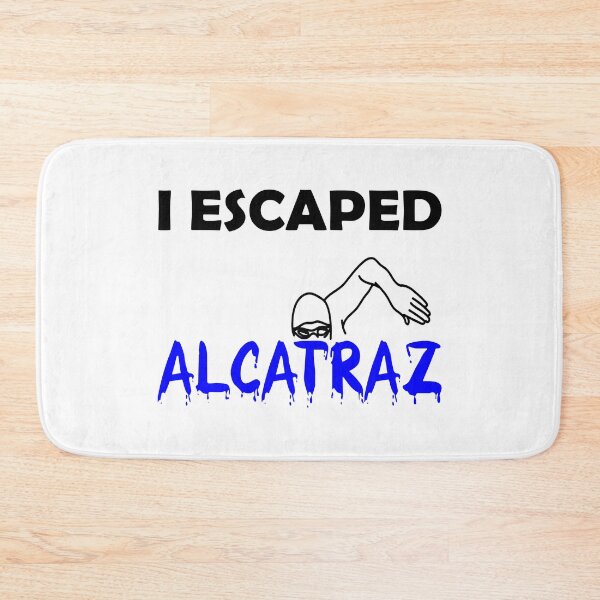 Item preview, I ESCAPED ALCATRAZ designed and sold by DomGDesign.