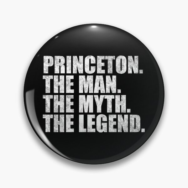 Item preview, Princeton Name Princeton The Man The Myth The legend designed and sold by Teelogic.