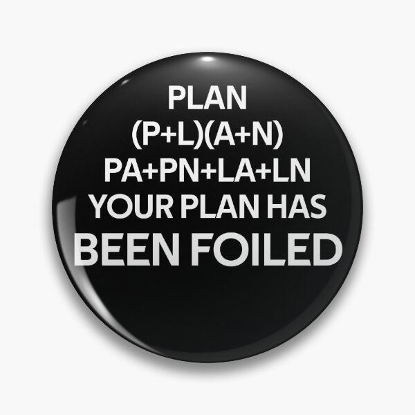 Item preview, Plan Has Been Foiled designed and sold by rachidhaz.