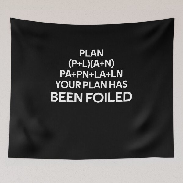 Item preview, Plan Has Been Foiled designed and sold by rachidhaz.