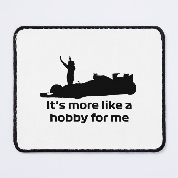 Item preview, Formula one, kimi raikkonen - It_s more like a hobby for me quote designed and sold by FlashyGrain.