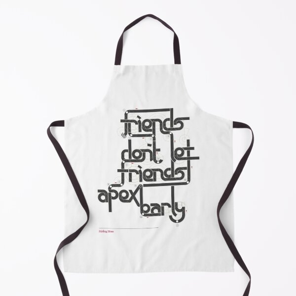 Item preview, Friends don_t let friends apex early designed and sold by FlashyGrain.