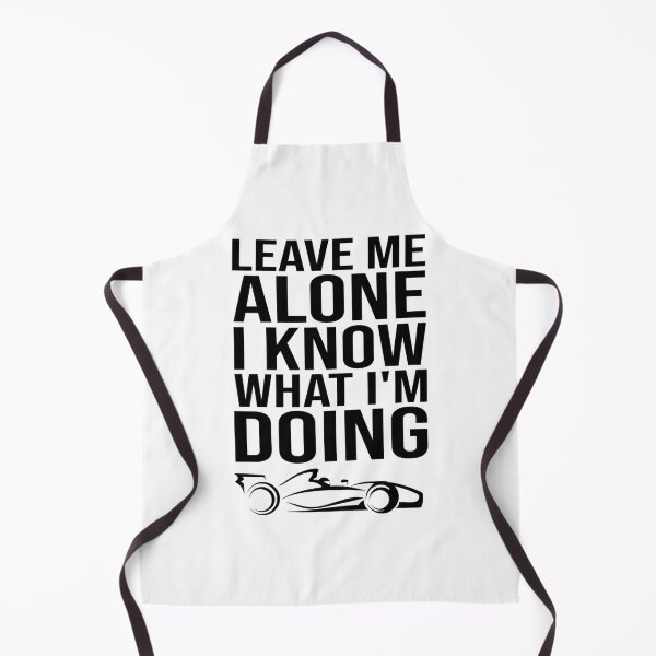 Item preview, leave me alone i know what i_m doing designed and sold by FlashyGrain.