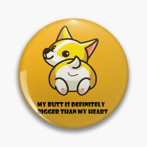 Item preview, Chessy Pickup lines,My Butt is Definitely Bigger Than  My Heart !! Funny quotes. designed and sold by MariyMart.