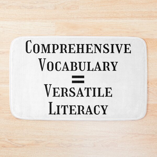 Item preview, Comprehensive Vocabulary equals Versatile Literacy - Black Text designed and sold by TheKnightWriter.