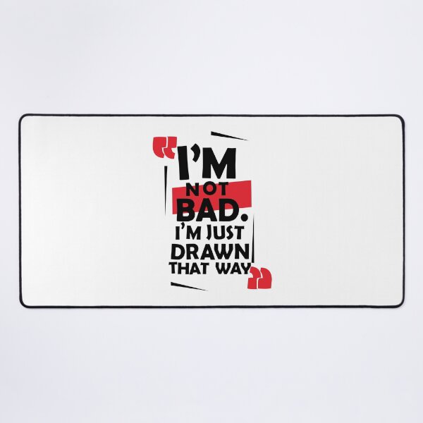 Item preview, I'm not bad 1 designed and sold by malnargittx.