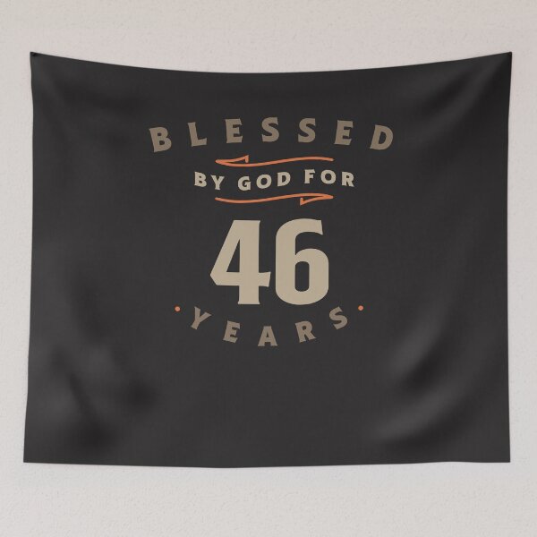 Item preview, 46th Birthday Blessed By God For 46 Years designed and sold by cidolopez.