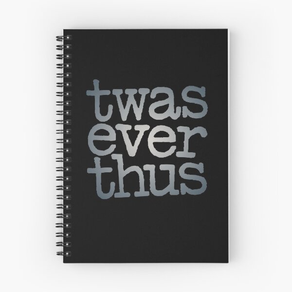 Item preview, twas ever thus v.1 designed and sold by x1brett.