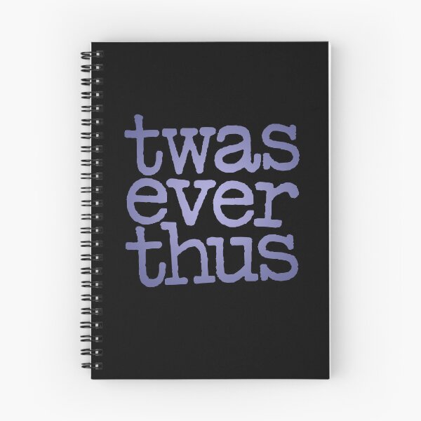 Item preview, twas ever thus v.3 designed and sold by x1brett.