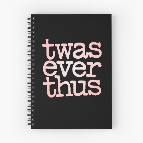 Item preview, twas ever thus v.4 designed and sold by x1brett.