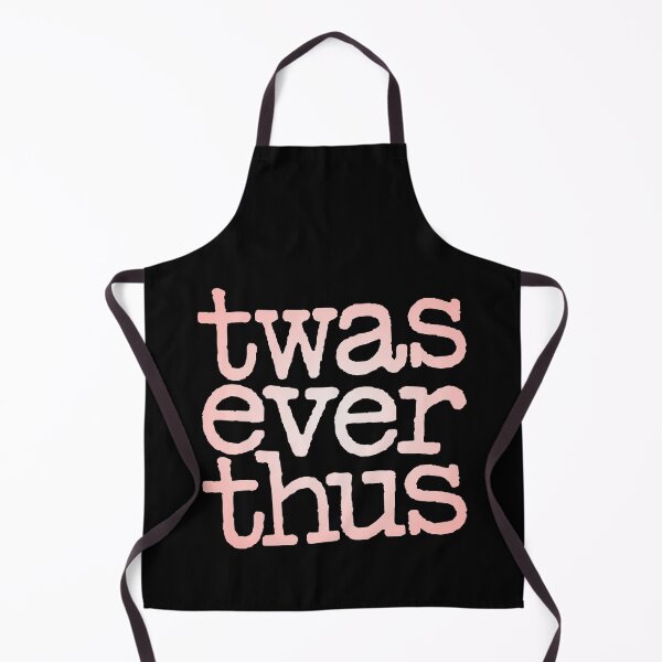 Item preview, twas ever thus v.4 designed and sold by x1brett.