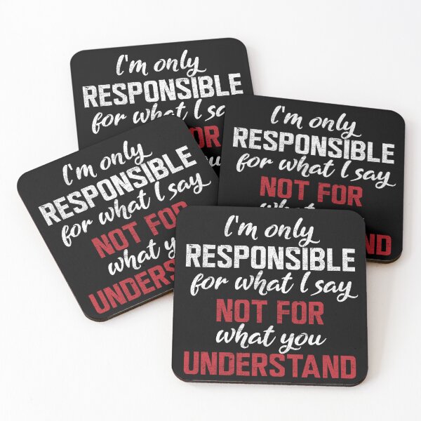 Item preview, I'm Only Responsible For What I Say Not For What You Understand Funny Sarcastic Saying designed and sold by dass-art.