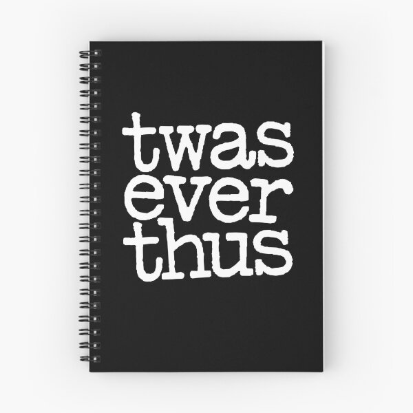 Item preview, twas ever thus v.5 designed and sold by x1brett.