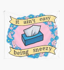 It Ain't Easy Being Sneezy #2 Wall Tapestry