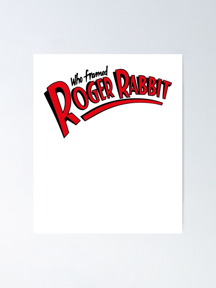 Who Framed Roger Rabbit Logo Ringer Poster For Sale By Malnargittx Redbubble 5867