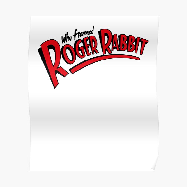 Who Framed Roger Rabbit Logo Ringer Poster For Sale By Malnargittx Redbubble 0138