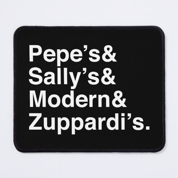 Item preview, Pepe's & Sally's & Modern & Zuppardi's - New Haven Pizza - White Font designed and sold by frankyou.
